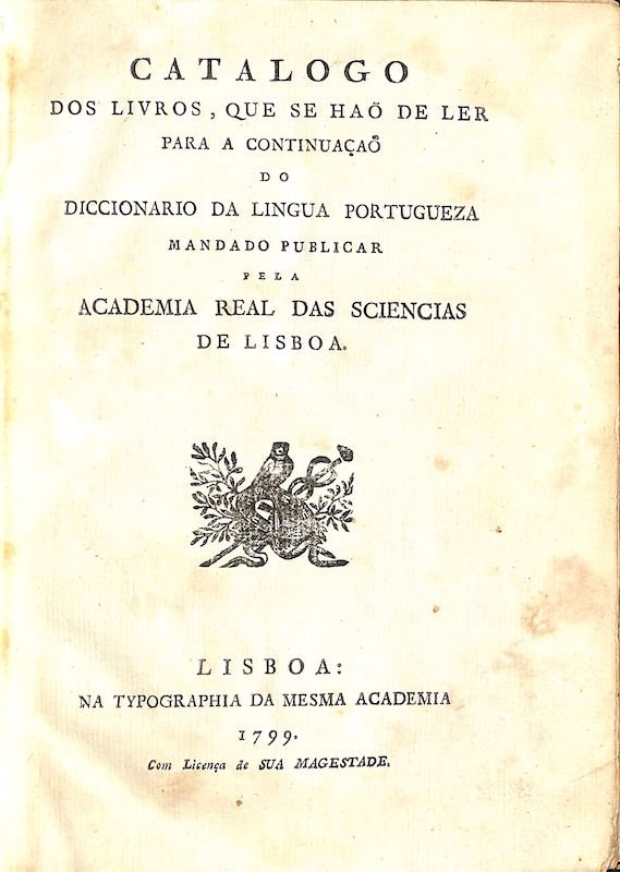 Dicionário da Academia das Ciências de Lisboa, Lisboa : na Officina da mesma Academia, 1793
