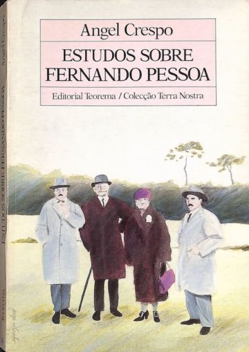 Crespo, Ángel. Estudos sobre Fernando Pessoa. Lisboa: Teorema, 1988