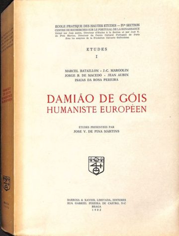 Damião de Góis: humaniste européen. Paris: École Pratique des Hautes Études. Centre de Recherches sur le Portugal de la Renaissance, 1982