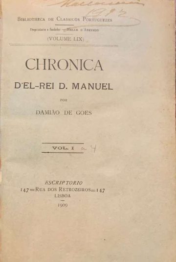 Damião de Góis, Crónica d'El Rei D. Manuel, Lisboa, 1909