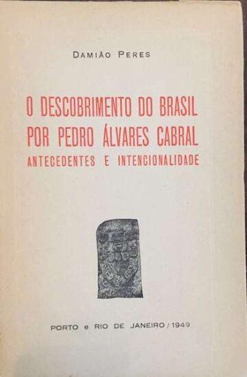 O descobrimento do Brasil por Pedro Álvares Cabral, antecedentes e intencionalidade
