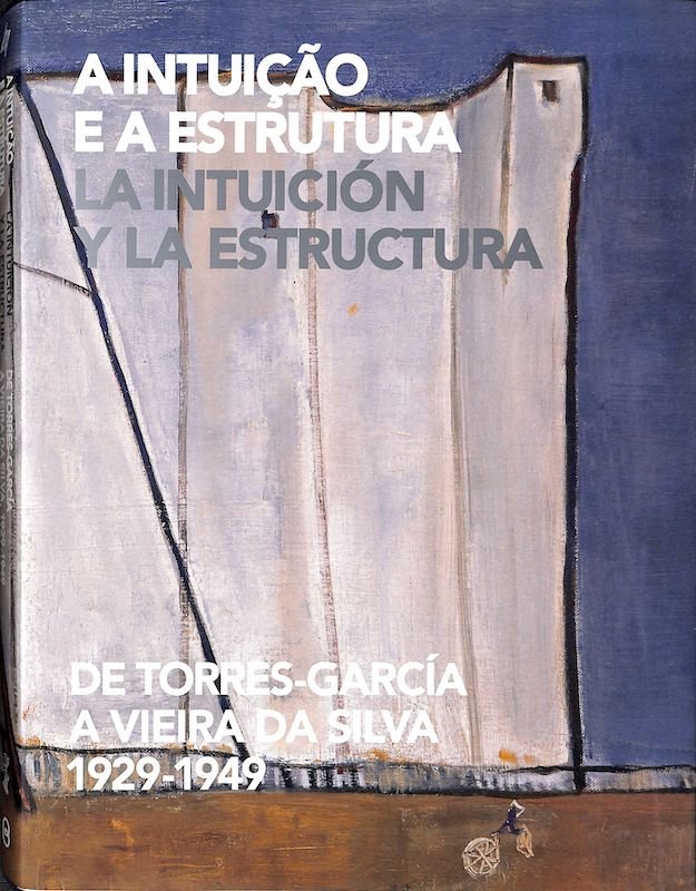 De Torres-García a Vieira da Silva, 1929-1949. Lisboa: Museu Colecção Berardo, 2008