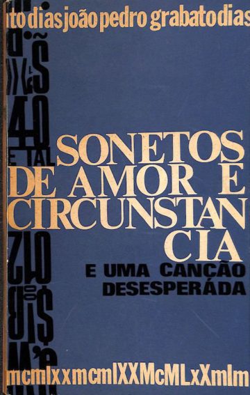 Dias, João Pedro Grabato, 40 e tal sonetos de amor e circunstância, Lourenço Marques, 1970
