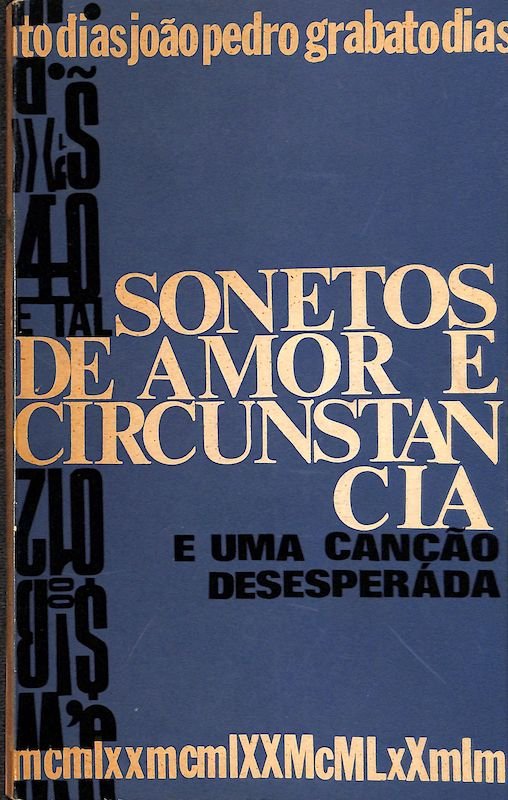 Dias, João Pedro Grabato, 40 e tal sonetos de amor e circunstância, Lourenço Marques, 1970
