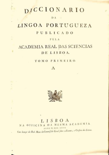 Costa de Macedo, Agostinho José da. Catalogo dos livros, que se haõ de ler para a continuaçaõ do diccionario da lingua Portugueza: mandado publicar pela Academia Real das Sciencias de Lisboa. Lisboa: Na Typographia da Mesma Academia, 1799.