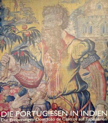 Die Portugiesen in Indien, Die Eroberungen Dom João de Castros auf Tapisserien