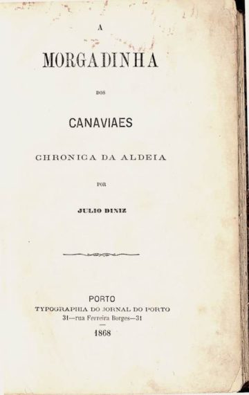 Dinis, Júlio. A morgadinha dos canaviais: crónica da aldeia. Typographia do Jornal do Porto, 1868