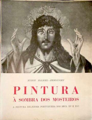 Pintura à sombra dos mosteiros; A pintura religiosa portuguesa dos sécs. XV e XVI