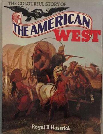 The colorful story of the American West