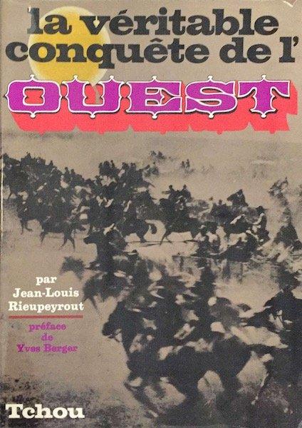 La véritable conquête de L'Ouest