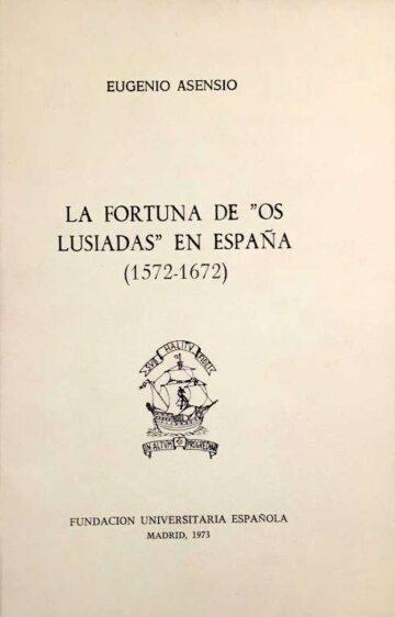 La fortuna de "Os Lusíadas" en España (1572-1672)