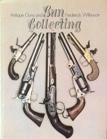 Antique guns and gun collecting