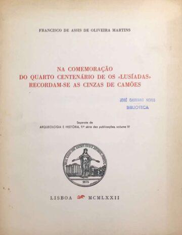 Na comemoração do quarto centenário de "Os Lusíadas" recordam-se as cinzas de Camões