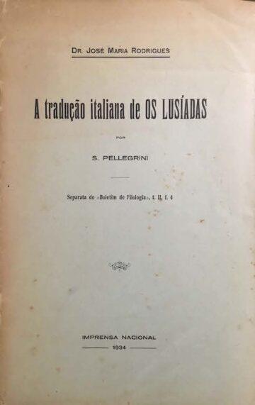 A tradução italiana de Os Lusíadas por S. Pellegrini, Separata do "Boletim de Filologia"- T II f.4