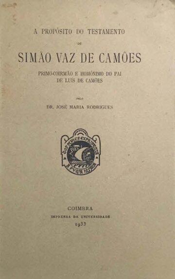 A propósito do testamento de Simão Vaz de Camões primo-irmão e homónimo do pai de Luís de Camões