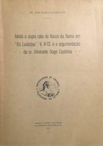 Ainda a dupla rota de Vasco da Gama em "Os Lusíadas" V. 4-13, e a argumentação do - Sr. Almirante Gago Coutinho