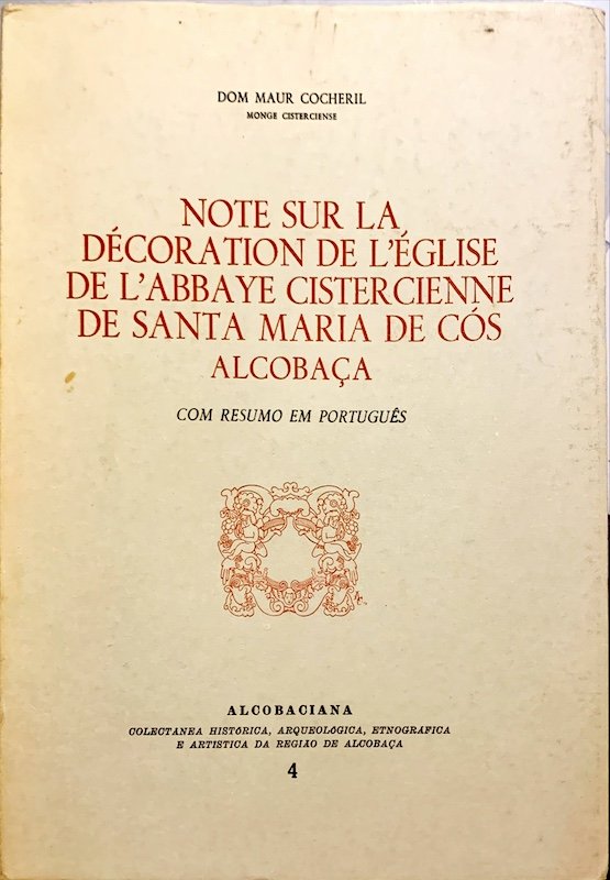Dom Maur de Cocheril, Notes sur la décoration de l'église de l'abbaye cistercienne de Santa Maria de Cós, Alcobaça, 1983