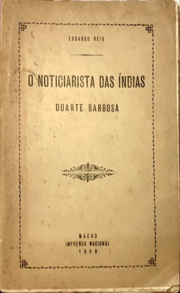 Duarte Barbosa, O noticiarista das Índias, Imprensa Nacional, Macau, 1948