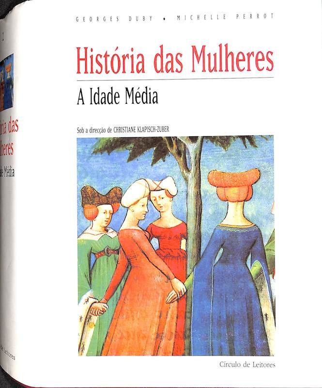 Duby, Georges e Perrot, Michelle, História das mulheres no ocidente. Edições Afrontamento e CL, Lisboa, 1995