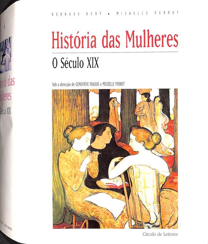 Duby, Georges e Perrot, Michelle, História das mulheres no ocidente. Edições Afrontamento e CL, Lisboa, 1995