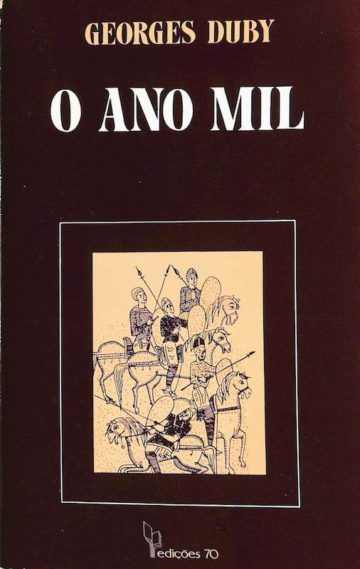 Duby, Georges, O ano mil. Lisboa. Edições 70, 1980