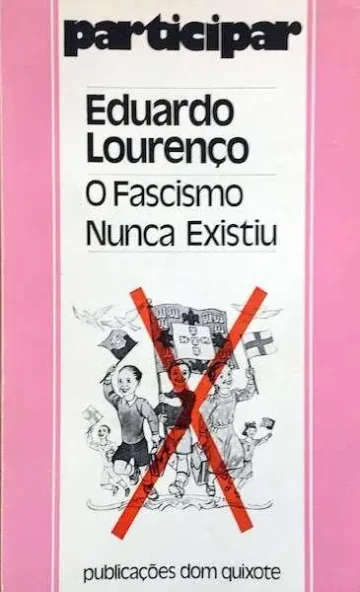 Capa do livro Eduardo Lourenço O fascismo nunca existiu