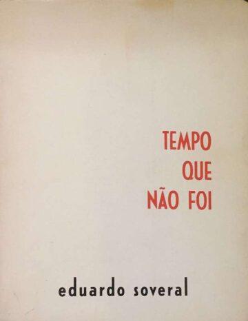 Eduardo Soveral, Tempo que não foi