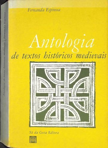 Espinosa, Fernanda. Antologia de Textos Históricos Medievais. Livraria Sá da Costa, Lisboa, 1981