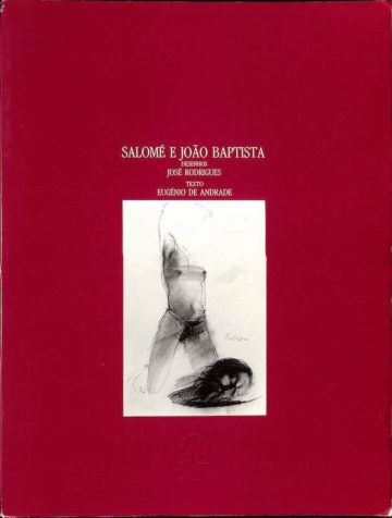 Eugénio de Andrade, Salomé e São João Baptista, cooperativa Árvore, 1989