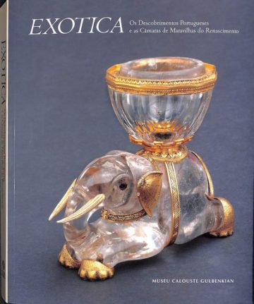 Exotica, os descobrimentos Portugueses e as câmaras de maravilhas do Renascimento. Lisboa. Fundação Calouste Gulbenkian, 2001