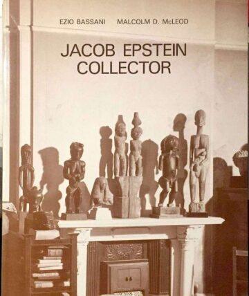 Ezio Bassani and Malcolm D. McLeod, Jacob Epstein Collector, Stamparia Artistica Nazionale, Torino, 1989