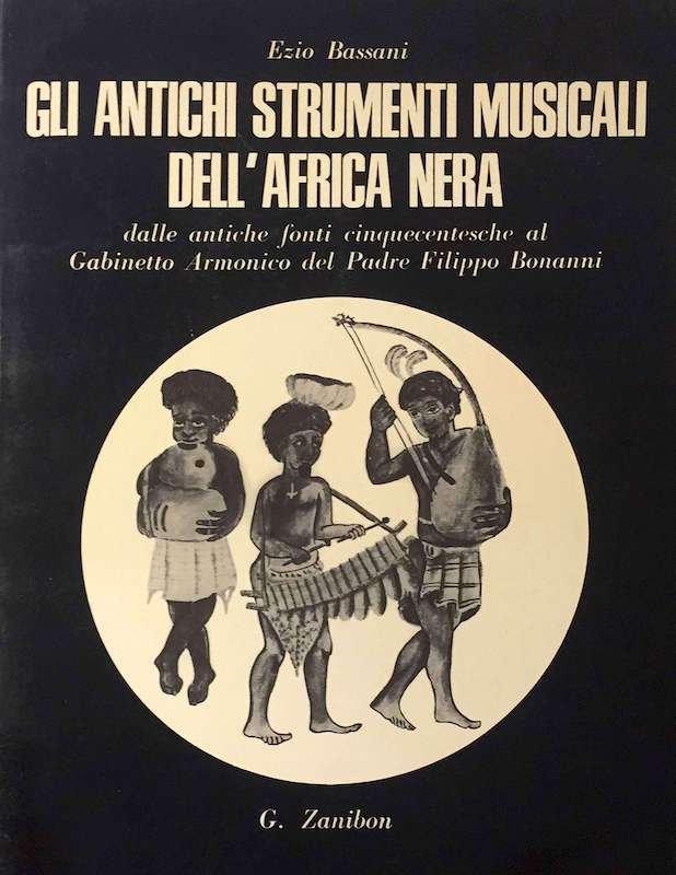 Ezio Bassani, Gli antichi strumenti musicali dell africa nera