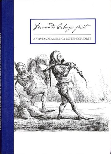 Fernando Coburgo fecit: a atividade artística do rei-consorte. Parques de Sintra, 2016