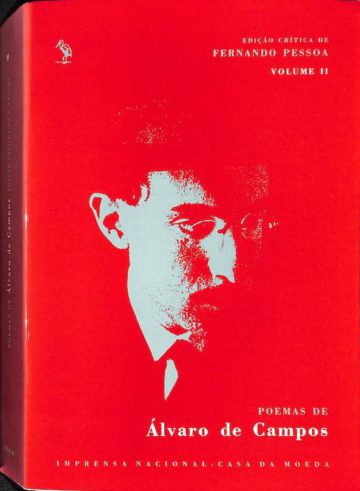 Fernando Pessoa, Poemas de Álvaro de Campos, Lisboa: Imprensa nacional-Casa de moeda, 1990