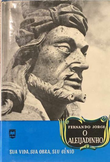 Fernando Jorge, O Aleijadinho, Edições Leia, Rio de Janeiro, 1961