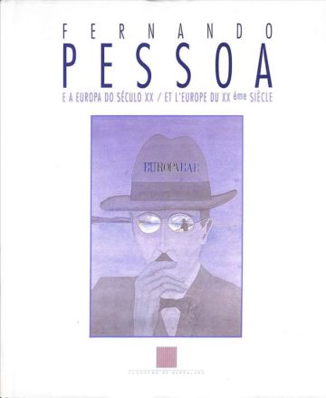 Fernando Pessoa e Maria João Fernandes, Fernando Pessoa e a Europa do século XX, Serralves, Porto, 1991