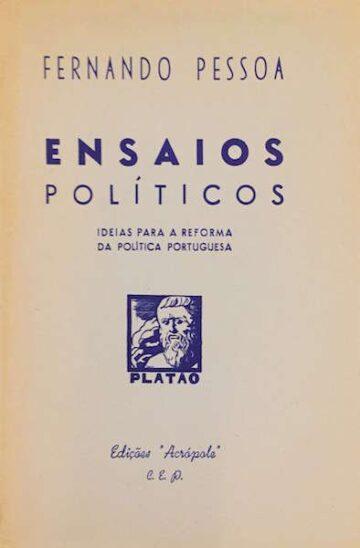 Ensaios políticos, ideias para a reforma da política portuguesa