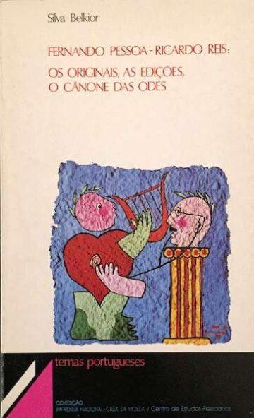 Silva Belkior, Fernando Pessoa,  Ricardo Reis, Os originais, as edições, o cânone das Odes, INCM , Lisboa, 1983
