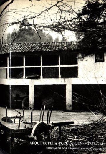 Fernando Távora, Arquitectura popular em Portugal, Lisboa: Associação doa Arquitectos Portugueses, 1980