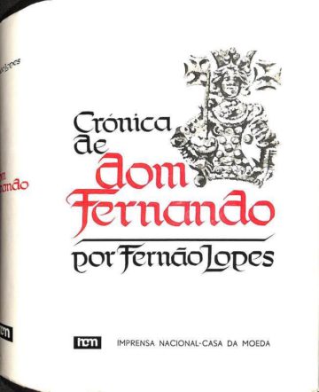 Fernão Lopes, Crónica de D. Fernando. Lisboa: Imprensa Nacional-Casa da Moeda, 1975