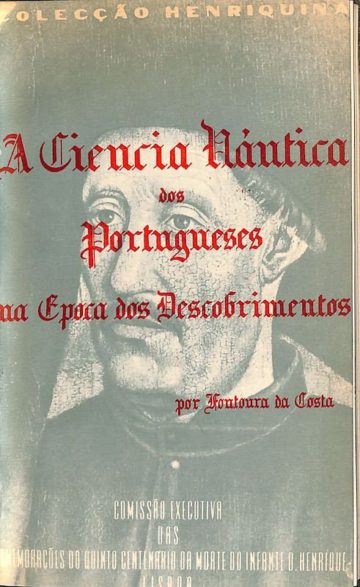 Fontoura da Costa, A. A Ciência naútica dos portugueses na época dos descobrimento, 1958