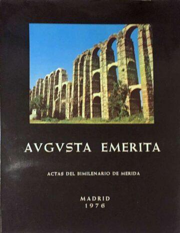 Avgvsta Emerita: actas del simposio internacional conmemorativo del bimilenario de Mérida 16-20 de Noviembre de 1975