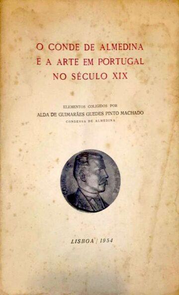 Alda Pinto Machado, O Conde de Almedina e a arte em Portugal no século XIX, Lisboa, 1954