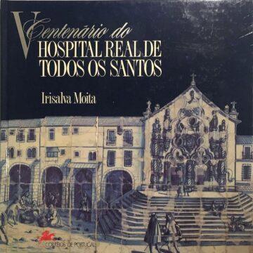 V Centenário do Hospital Real de Todos os Santos