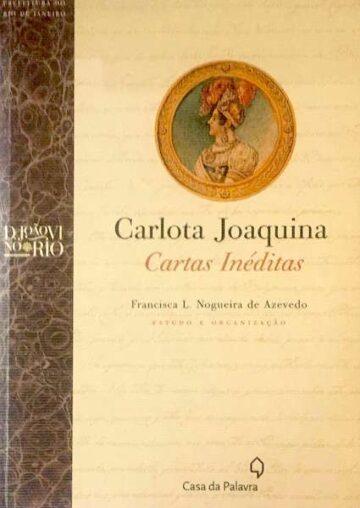 cartas inéditas, Estudo e organização Francisca L. Nogueira de Azevedo