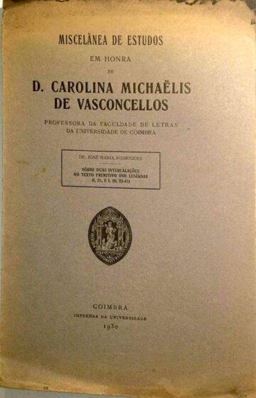 Miscelânea de estudos em honra de D. Carolina de Michaëlis de Vasconcelos, Imprensa da Universidade