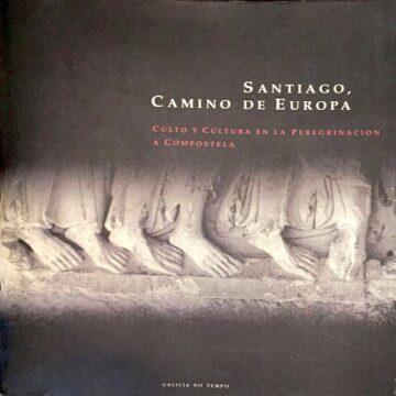 Santiago Camino de Europa, Culto y cultura en la peregrinacion a Compostela