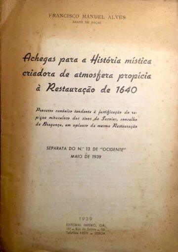 Achegas para a história mística criadora de atmosfera propícia à Restauração de 1640