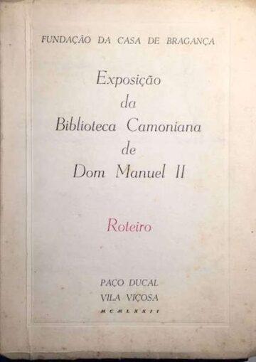 Exposição da Biblioteca Camoniana de Dom Manuel II