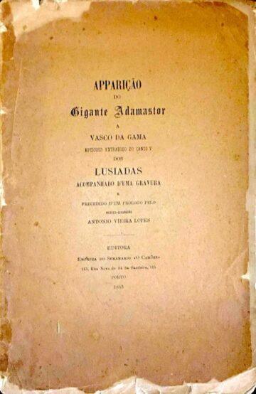 Aparição do Gigante Adamastor a Vasco da Gama, episódio do Canto V dos Lusíadas acompanhado de uma gravura e precedido de um prólogo de António Vieira Lopes